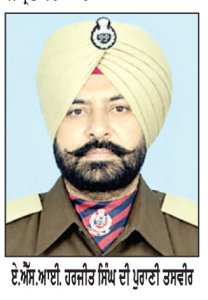 ਅੰਮ੍ਰਿਤਸਰ ’ਚ ਏ.ਐੱਸ.ਆਈ. ਦੀ ਗੋਲੀ ਮਾਰ ਕੇ ਹੱਤਿਆ
ਡੀ.ਜੀ.ਪੀ. ਵਲੋਂ ਘਟਨਾ ਸਥਾਨ ਦਾ ਦੌਰਾ-ਮੁੱਖ ਮੰਤਰੀ ਵਲੋਂ ਪਰਿਵਾਰ ਲਈ 1 ਕਰੋੜ ਦੀ ਸਹਾਇਤਾ ਦਾ ਐਲਾਨ