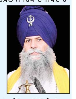 ਅਮਰਜੀਤ ਸਿੰਘ ਚਾਵਲਾ ਸੰਬੰਧੀ ਫ਼ੈਸਲਾ ਸਹੀ-ਬਾਬਾ ਬਲਬੀਰ ਸਿੰਘ